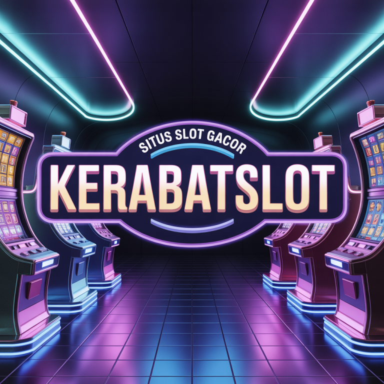 KERABATSLOT Situs Slot Gacor Hari Ini: Strategi Rahasia Menang