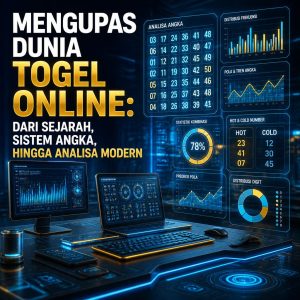 Mengupas Dunia Togel Online: Dari Sejarah, Sistem Angka, Hingga Analisa Modern